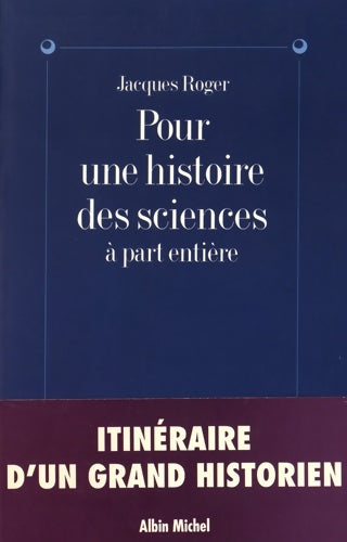 Livrenpoche : Pour une histoire des sciences à part entière - Jacques Roger - Livre