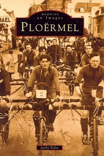 Livrenpoche : Ploërmel - Jacky Ealet - Livre