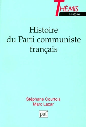 Livrenpoche : Histoire du Parti communiste français - Stéphane Courtois - Livre