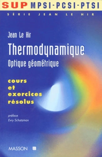 Livrenpoche : Thermodynamique MPSI-PCSI-PTSI : Cours et exercices résolus - Jean Le Hir - Livre