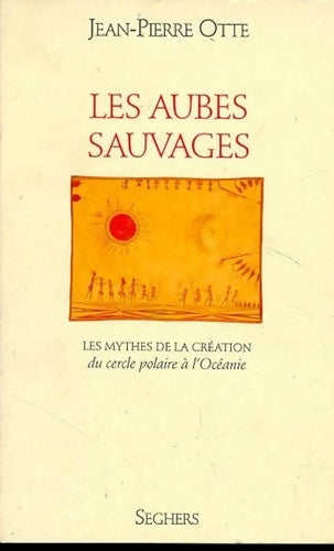 Livrenpoche : Les matin du monde Tome I : Les Aubes Sauvages - Jean-Pierre Otte - Livre
