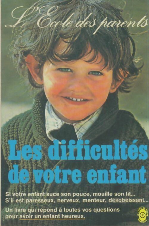 Livrenpoche : Les difficultés de votre enfant - L'Ecole des parents - Livre