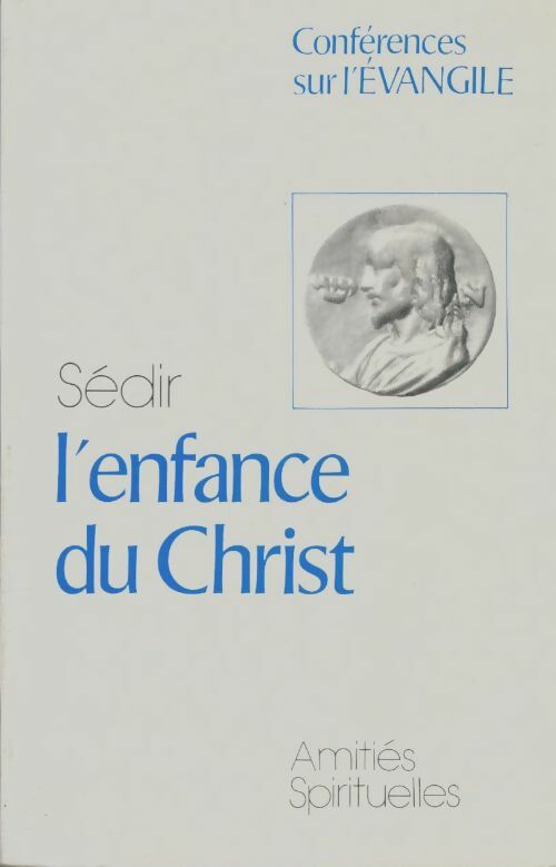 Livrenpoche : L'enfance du Christ - Paul Sédir - Livre