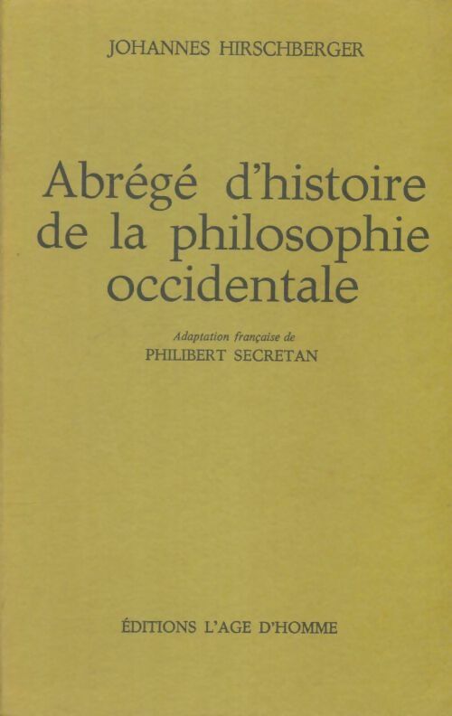 Livrenpoche : Abrégé d'histoire de la philosophie occidentale - Johannes Hirschberger - Livre