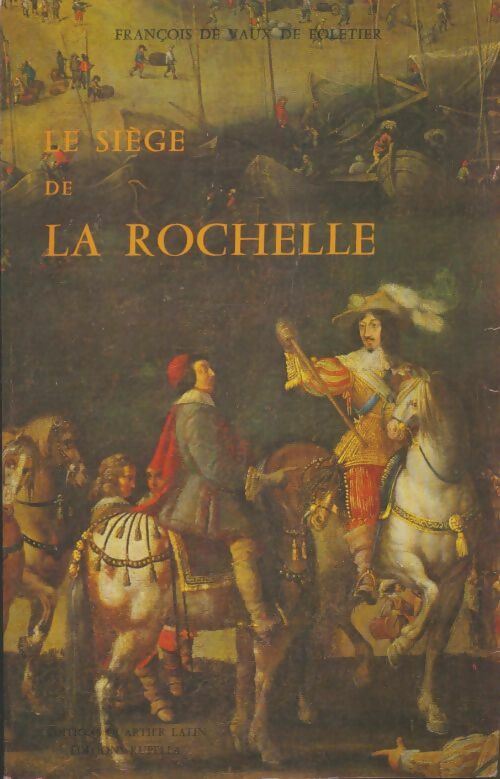Livrenpoche : Le siège de La Rochelle - François De Vaux De Foletier - Livre