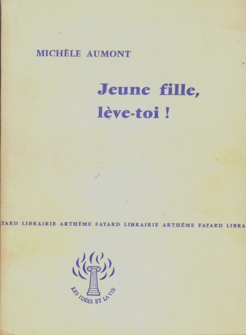 Livrenpoche : Jeune fille, lève-toi ! - Michèle Aumont - Livre