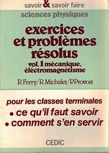Livrenpoche : Exercices et problèmes résolus vol. 1 mécanique électromlagnétisme - Collectif - Livre