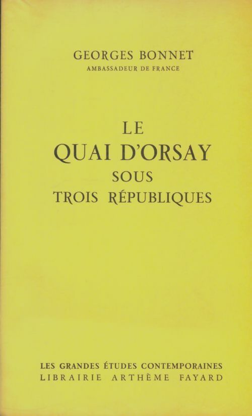 Livrenpoche : Le quai d'Orsay sous trois républiques - Georges Bonnet - Livre