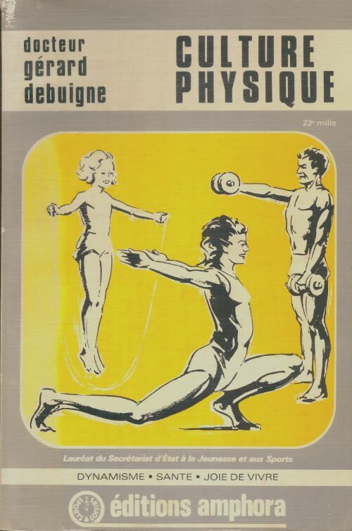 Livrenpoche : Culture physique - Gérard Debuigne - Livre