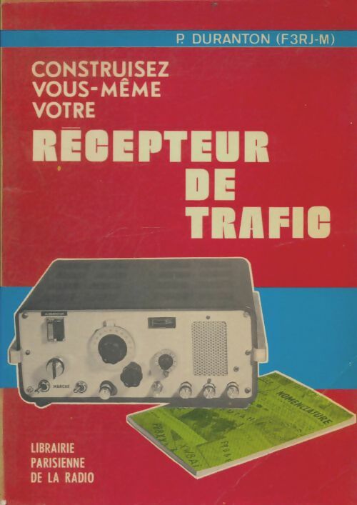 Livrenpoche : Construisez vous-même votre récepteur de trafic - P. Duranton - Livre