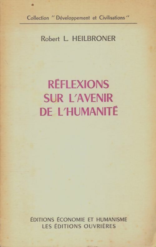 Livrenpoche : Réflexions sur l'avenir de l'humanité - Robert L. Heilbroner - Livre