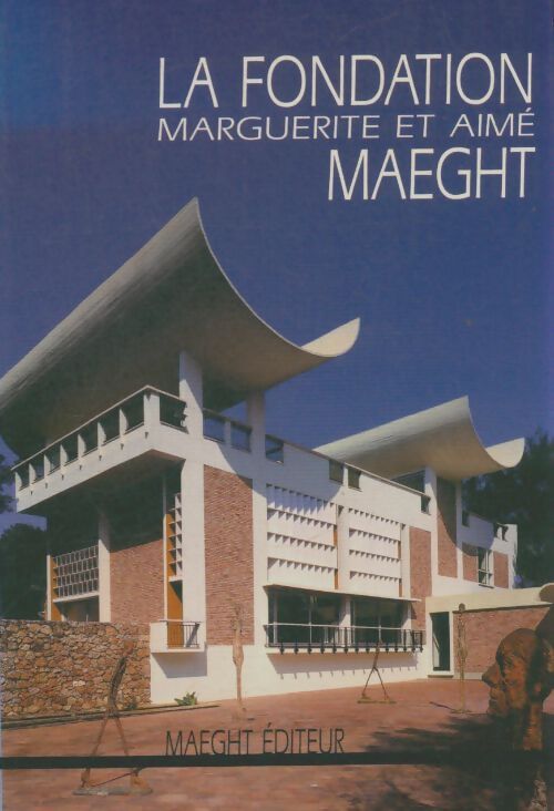 Livrenpoche : La fondation Marguerite et Aimé Maeght - Collectif - Livre