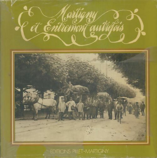Livrenpoche : Martigny et Entremont autrefois - Georges Pillet - Livre