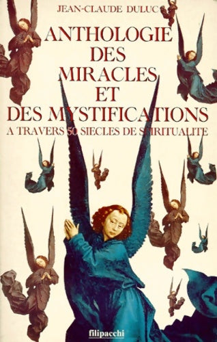 Livrenpoche : Anthologie des miracles et des mystifications à travers 50 siècles de spiritualité - Jean-Claude Duluc - Livre