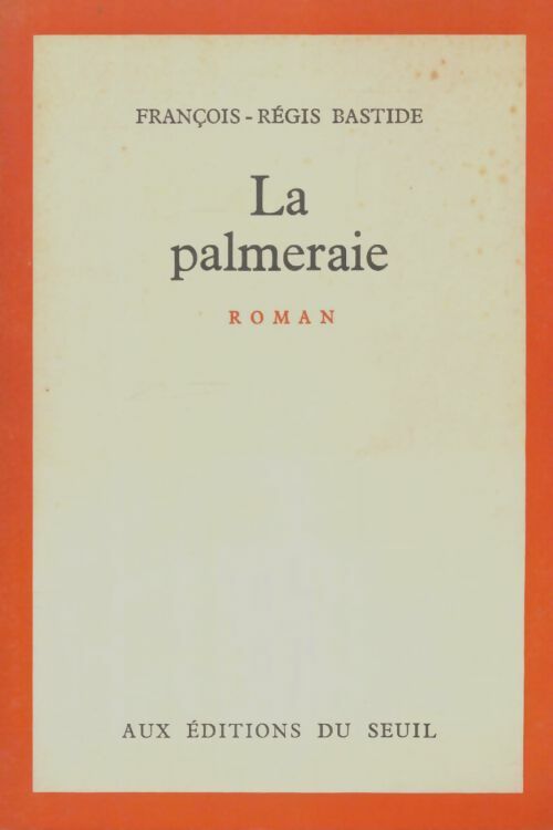 Livrenpoche : La palmeraie - François-Régis Bastide - Livre