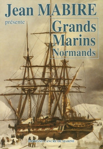 Livrenpoche : Grands Marins Normands - Mabire Jean - Livre