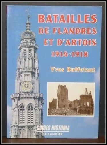 Livrenpoche : BATAILLES DE FLANDRE ET D ARTOIS 1914-1918 - Yves Buffetaut - Livre