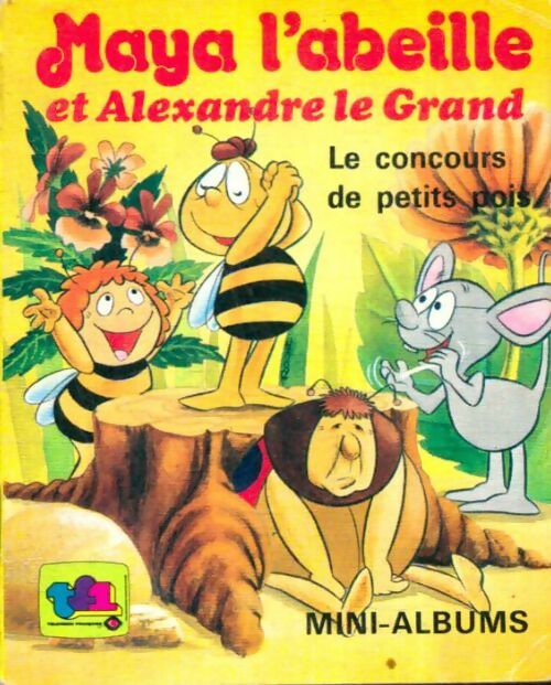 Livrenpoche : Maya l'abeille et Alexandre le Grand : Le concours de petits pois - Collectif - Livre