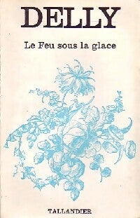 Livrenpoche : Le feu sous la glace - Delly - Livre