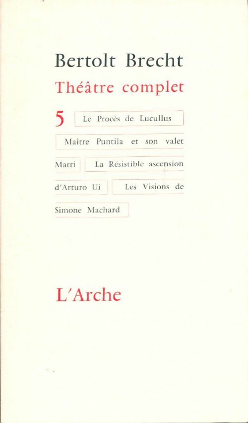 Livrenpoche : Théâtre complet Tome V - Bertolt Brecht - Livre