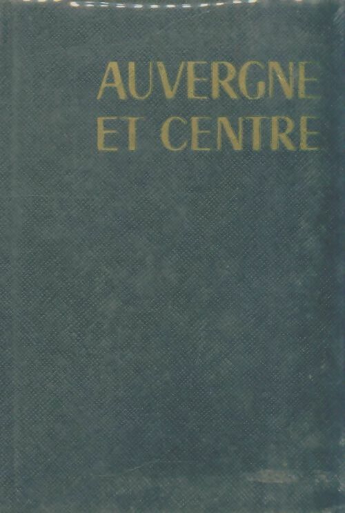Livrenpoche : Auvergne et Centre - Inconnu - Livre