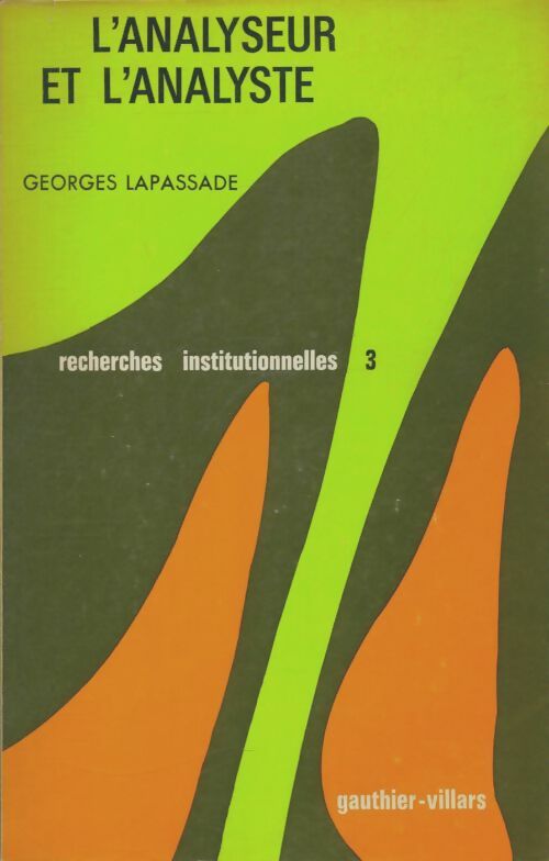 Livrenpoche : L'analyseur et l'analyste - Georges Lapassade - Livre
