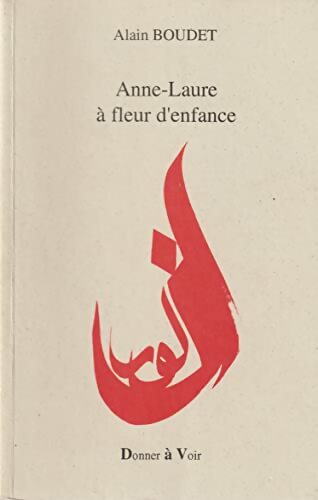 Livrenpoche : Anne-Laure à fleur d'enfance - Alain Boudet - Livre