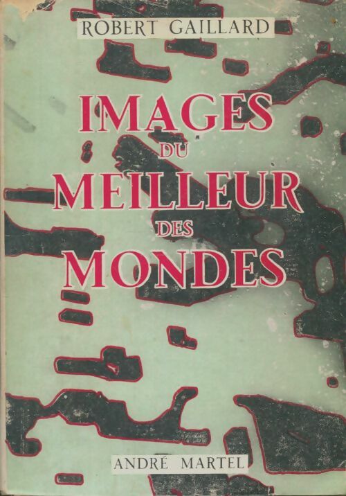 Livrenpoche : Images du meilleur des mondes - Robert Gaillard - Livre