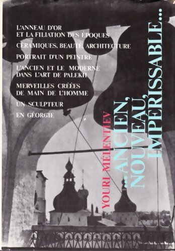 Livrenpoche : Ancien nouveau impérissable... - Youri Mélentiev - Livre