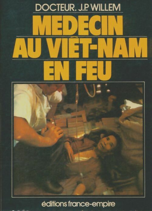 Livrenpoche : Médecin au Viêt-Nam en feu - Jean-Pierre Willem - Livre