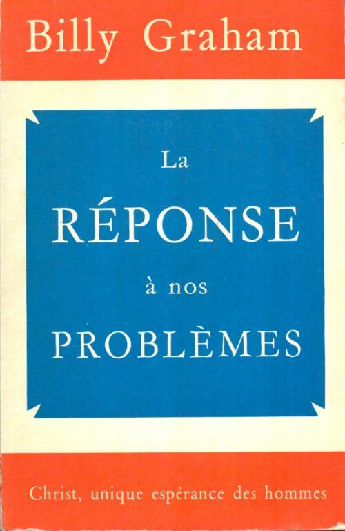 Livrenpoche : La réponse à nos problèmes - Billy Graham - Livre