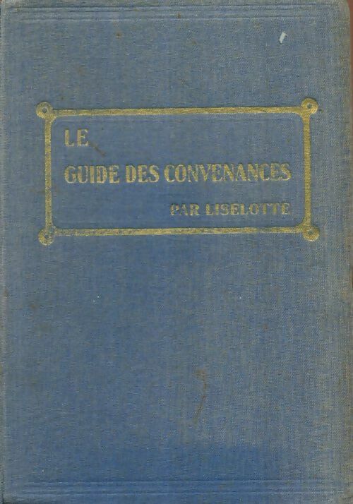 Livrenpoche : Le guide des convenances  - Liselotte - Livre