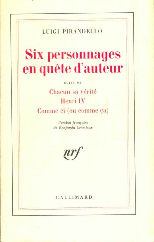 Livrenpoche : Six personnages en quête d'auteur / Chacun sa vérité / Henri IV / Comme si (ou comme ça° - Luigi Pirandello - Livre