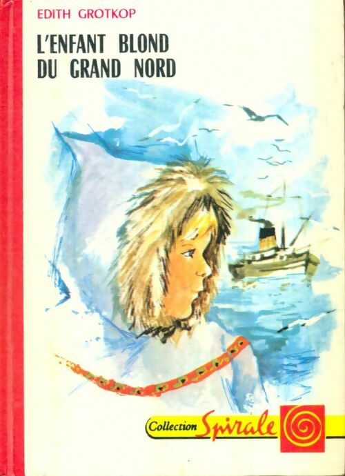 Livrenpoche : L'enfant blond du Grand Nord - Edith Grotkop - Livre