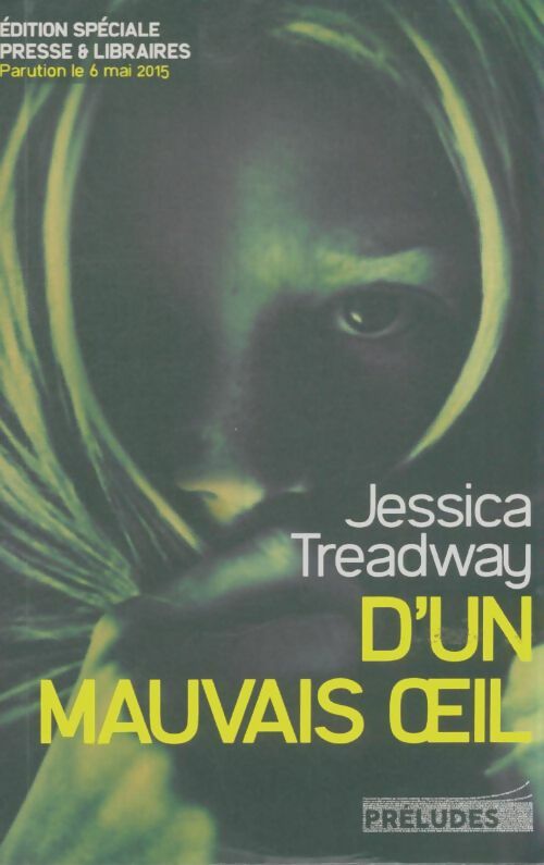 Livrenpoche : D'un mauvais oeil - Jessica Treadway - Livre