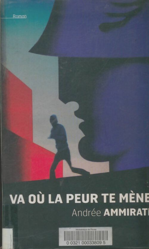 Livrenpoche : Va où la peur te mène - Andrée Ammirati - Livre