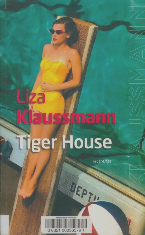 Livrenpoche : Tiger House - Liza Klaussmann - Livre