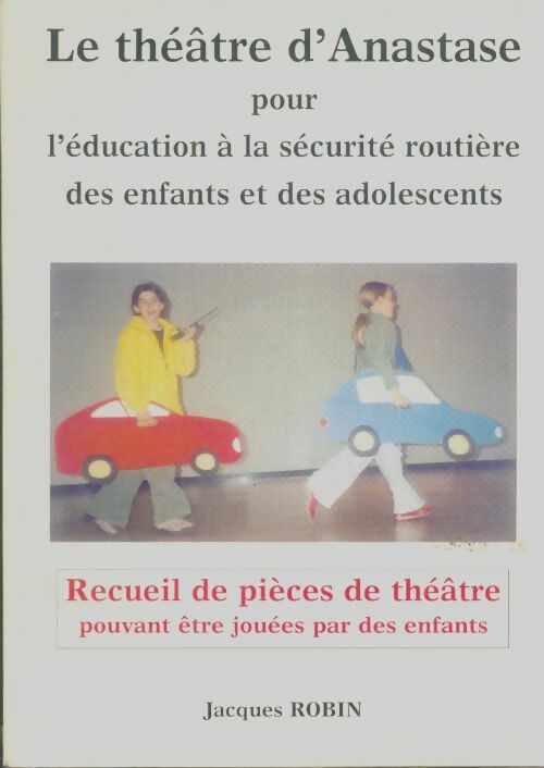 Livrenpoche : Le théâtre d'Anastase - Jacques Robin - Livre