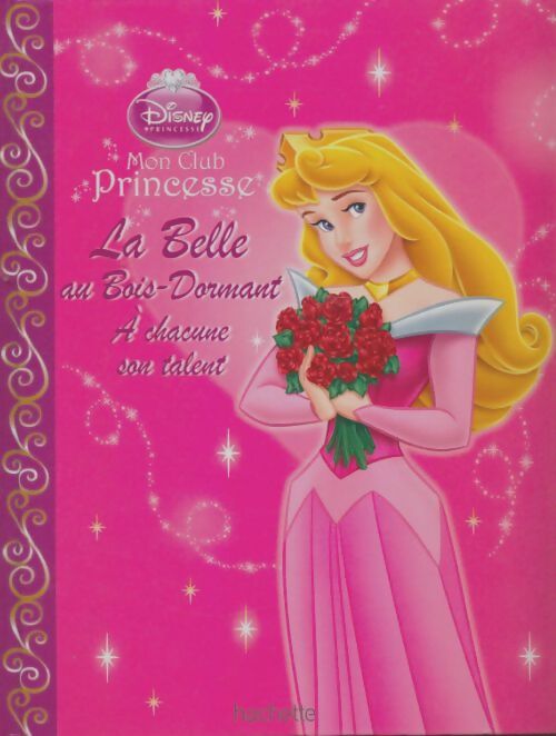 Livrenpoche : La belle au bois-dormant : A chacune son talent - Walt Disney - Livre