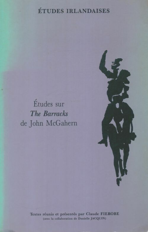 Livrenpoche : Études irlandaises : Études sur "the barracks" - Claude Fierobe - Livre