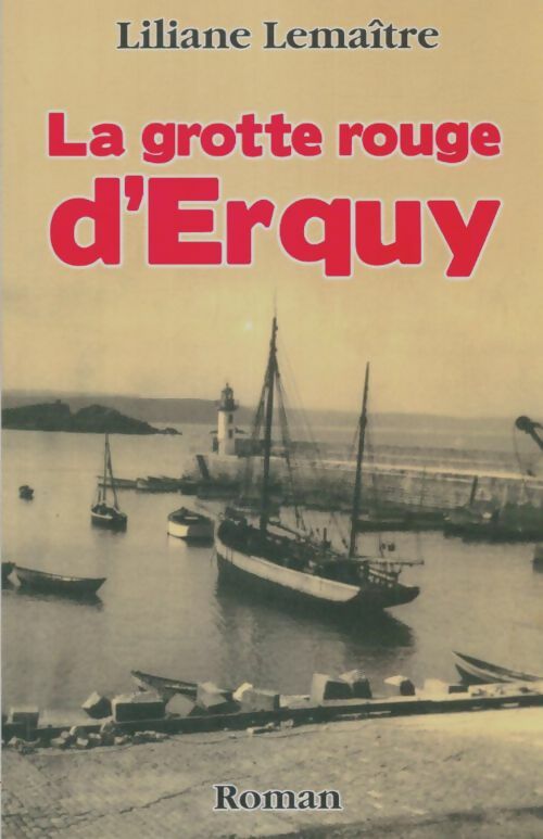 Livrenpoche : La grotte rouge d'Erquy - Liliane Lemaître - Livre