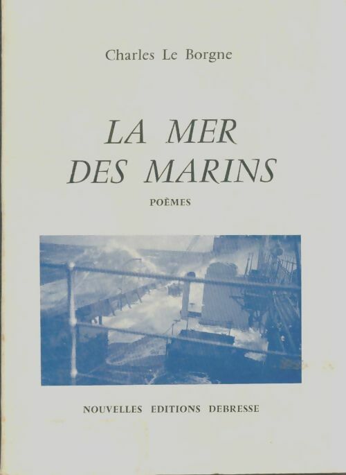 Livrenpoche : La mer des marins - Charles Le Borgne - Livre