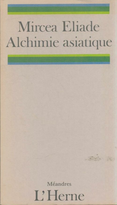 Livrenpoche : Alchimie asiatique - Mircea Eliade - Livre