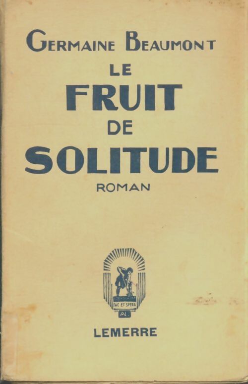 Livrenpoche : Le fruit de solitude - Germaine Beaumont - Livre