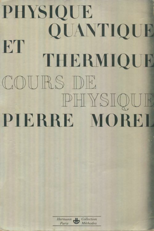 Livrenpoche : Physique quantique et thermique - Pierre Morel - Livre