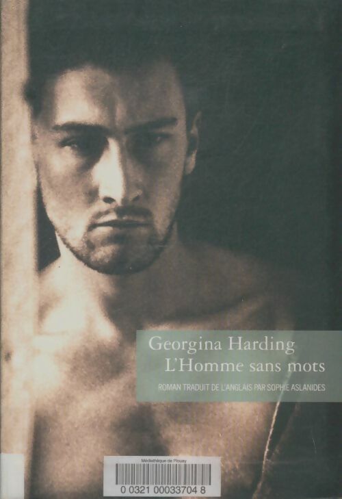Livrenpoche : L'homme sans mots - Georgina Harding - Livre