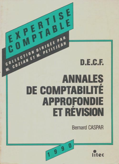 Livrenpoche : Annales de comptabilité approfondie et révision DECF - Collectif - Livre