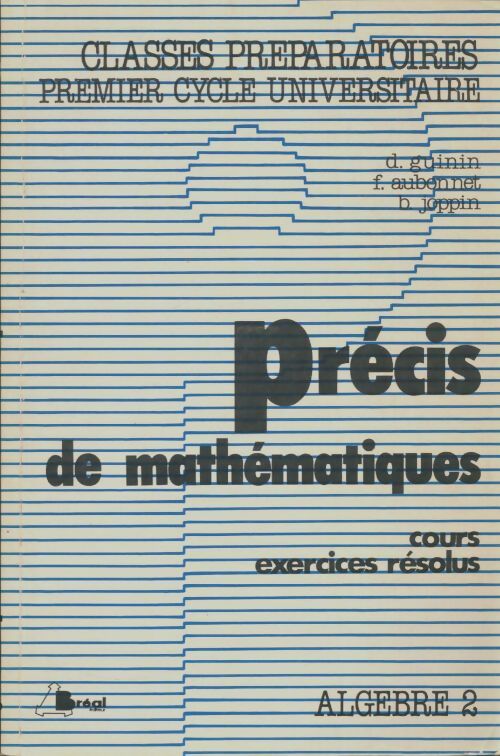 Livrenpoche : Précis mathématiques algèbre 2 - Daniel Guinin - Livre