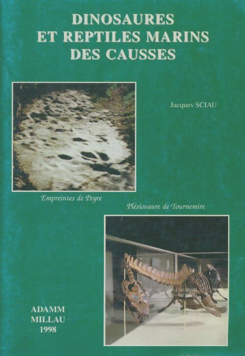 Livrenpoche : Dinosaures et reptiles marins des causses - Jacques Sciau - Livre