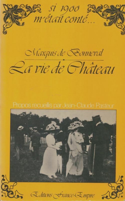 Livrenpoche : La vie de château - Marquis De Bonneval - Livre